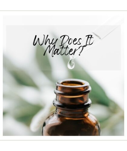 Why Does it Matter? Empty Essential Oil Bottle with green plant in background